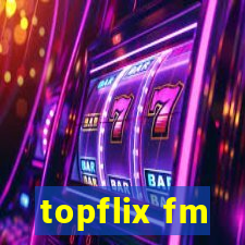 topflix fm